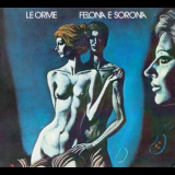 Le Orme - Felona And Sorona '1973
