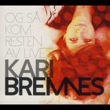 Kari Bremnes - Og Sa Kom Resten Av Livet '2012