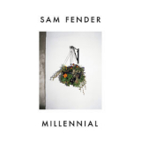 Sam Fender - Millennial '2017