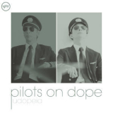 Pilots On Dope - Udopeia '2014