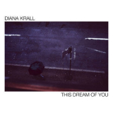 Diana Krall - This Dream Of You '2020