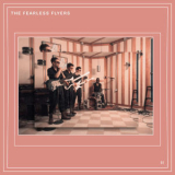 Fearless Flyers, The - The Fearless Flyers Ii '2019