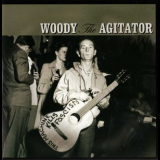 Woody Guthrie - My Dusty Road - The Agitator '2009