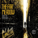 The Far Meadow - Given The Impossible '2016