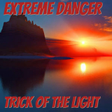Extreme Danger - Trick Of The Light '2016