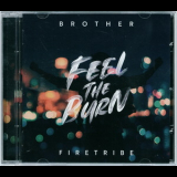 Brother Firetribe - Feel The Burn '2020