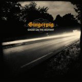 Gingerpig - Ghost On The Highway '2015