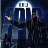 R. Kelly - Epic '2010