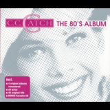 C.C. Catch - The 80's Album '2005
