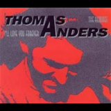Thomas Anders - I'll Love Forever (maxi Cd) '1993