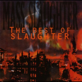 Slaughter - Mass Slaughter: The Best Of Slaughter '1995