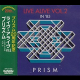 Prism - Live Alive, Vol.2 (in '85) '1987