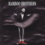 Bamboo Brothers - Bamboo Brothers '1994