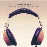 Fu Manchu - Godzilla's / Eatin' Dust +4 '1999