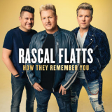 Rascal Flatts - How They Remember You '2020
