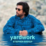 Stephen Bishop - Yardwork '2003
