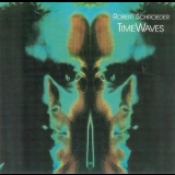 Robert Schroeder - Timewaves '1987