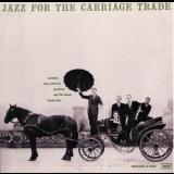 George Wallington Quintet - Jazz For The Carriage Trade '1956