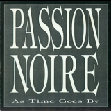 Passion Noire - As Time Goes By '1992