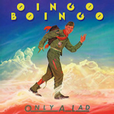 Oingo Boingo - Only A Lad '1981