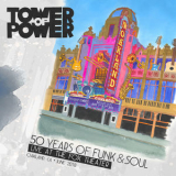 Tower Of Power - 50 Years of Funk & Soul: Live at the Fox Theater - Oakland, CA - June 2018 (Live) '2021
