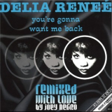 Delia Renee - You're Gonna Want Me Back '2020