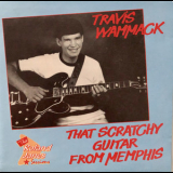 Travis Wammack - That Scratchy Guitar From Memphis '1987