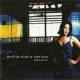 Emilie-Claire Barlow - Like A Lover '2005