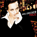 Anneli Drecker - Frolic '2005