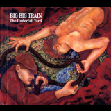Big Big Train - The Underfall Yard '2009