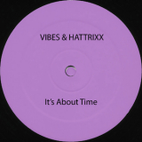 DJ Vibes & Hattrixx - It's About Time '2018