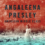 Angaleena Presley - American Middle Class '2014