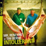 Mr. Rencore - Intollerant '2011