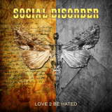 Social Disorder - Love 2 Be Hated '2021