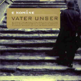 E Nomine - Vater Unser [CDS] '1999