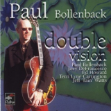 Paul Bollenback - Double Vision '2000