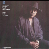 Mighty Sam McClain - Give It Up To Love '1993