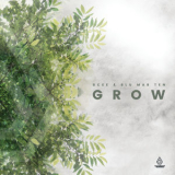 BCee & Blu Mar Ten - Grow EP '2020