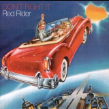Red Rider - Dont' T Fight It '1980