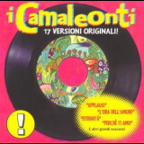 I Camaleonti - 17 Versioni Originali! '1997