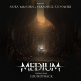 Akira Yamaoka & Arkadiusz Reikowski - The Medium (Original Game Soundtrack) '2021
