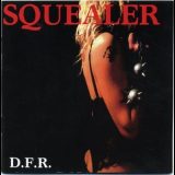 Squealer (Fra) - D.F.R. '1987