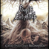 Fragile Existence - Cataclysms And Beginnings '2015