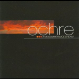 Ochre - Midsummer Nice Dream '2004