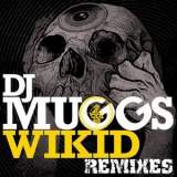 DJ Muggs - Wikid (feat. Chuck D & Jahred) '2013