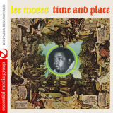 Lee Moses - Time And Place (Digitally Remastered) '2014