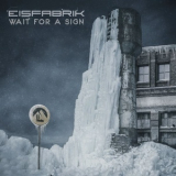 Eisfabrik - Wait For A Sign '2021