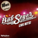 Bob Seger & The Silver Bullet Band - Live Hits! '2012