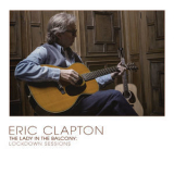Eric Clapton - The Lady In The Balcony Lockdown Sessions (24Bit - 96Khz) '2021