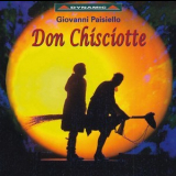 Giovanni Paisello - Don Chisciotte (Orchestra Filarmonica Italiana Di Piacenza, Valentino Metti) '2001